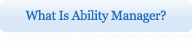 What Is Ability Manager